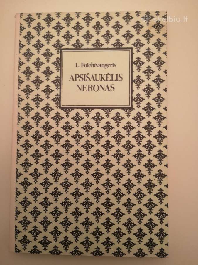L. Foichtvangeris. Apsišaukėlis Neronass