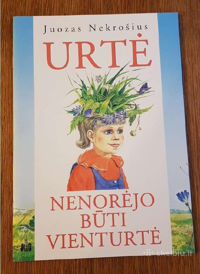 Juozas Nekrošius "Urtė nenorėjo būti vienturtė"