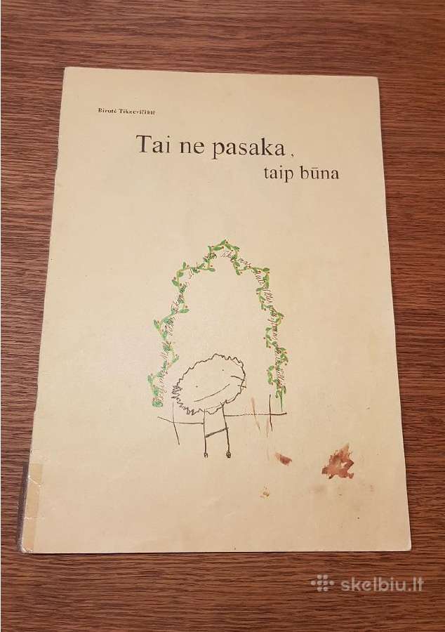 "Tai ne pasaka, taip būna"