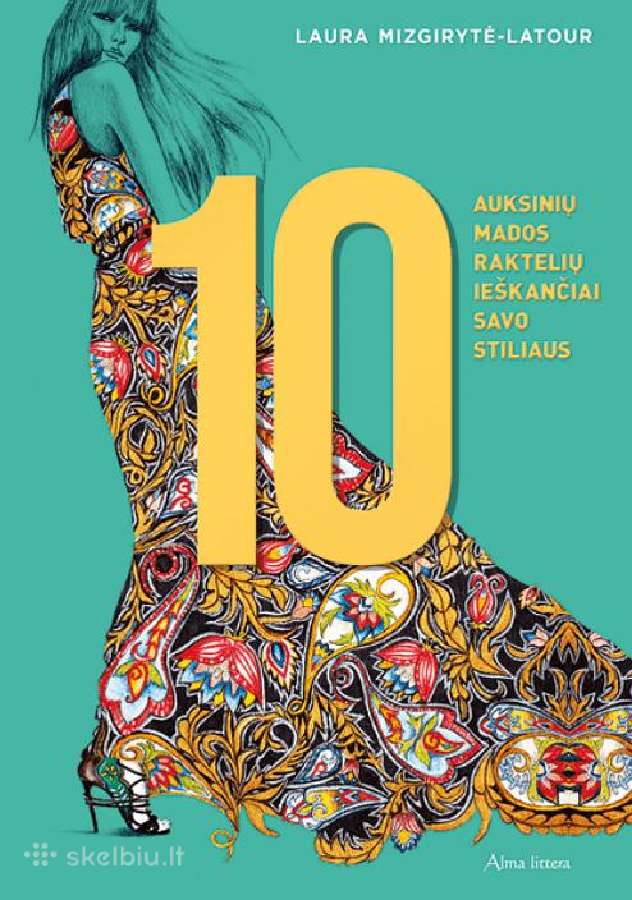 10 auksinių mados raktelių ieškančiai savo stiliau