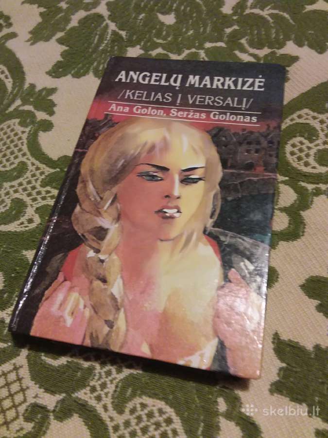 Angelu markize kelias į versalį Ana Golon Seržas G