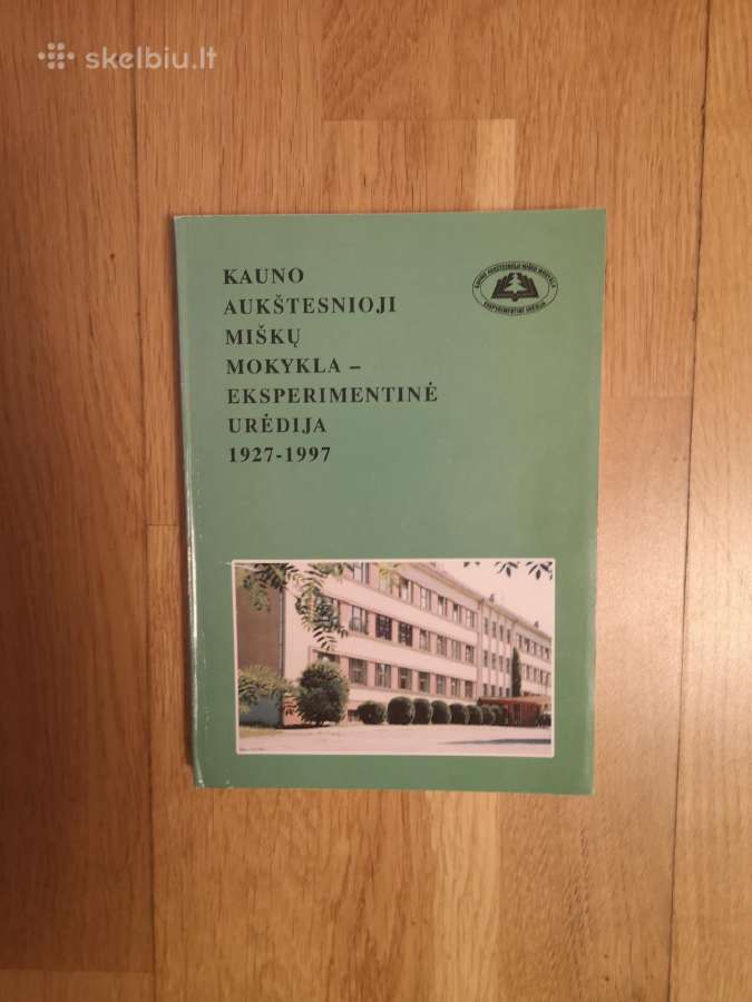 Kauno aukštesnioji miškų mokykla1927-1997