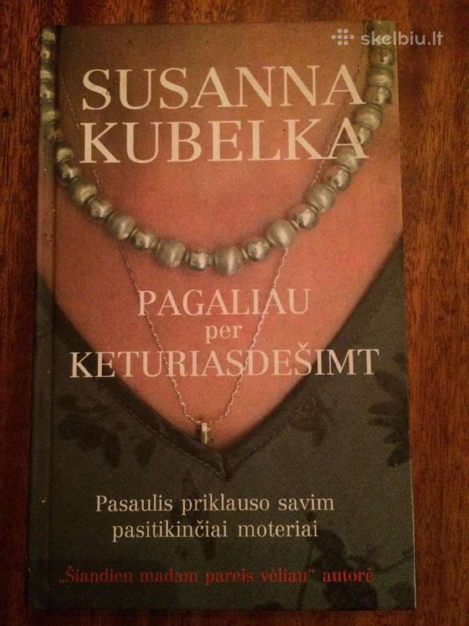 S. Kubelka. Pagaliau per keturiasdesimt