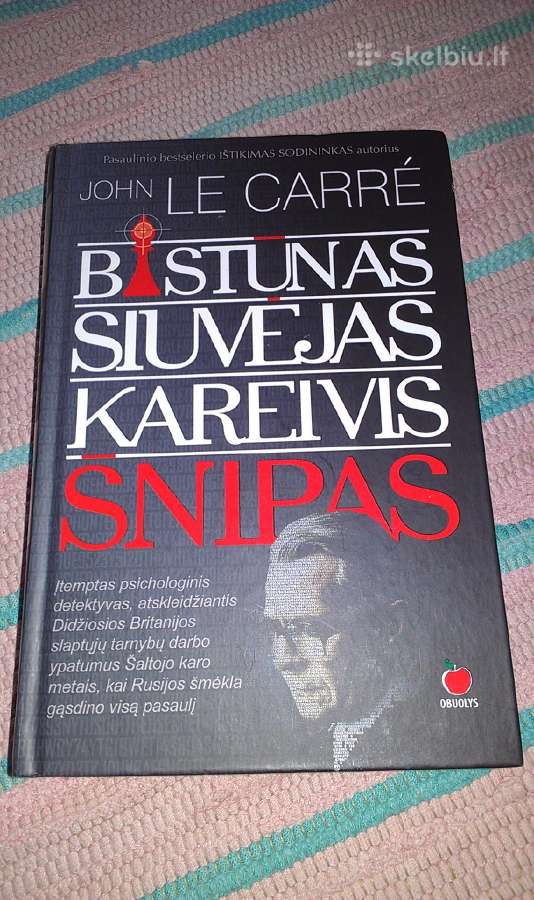 Bastūnas, siuvėjas, kareivis, šnipas John le Carre