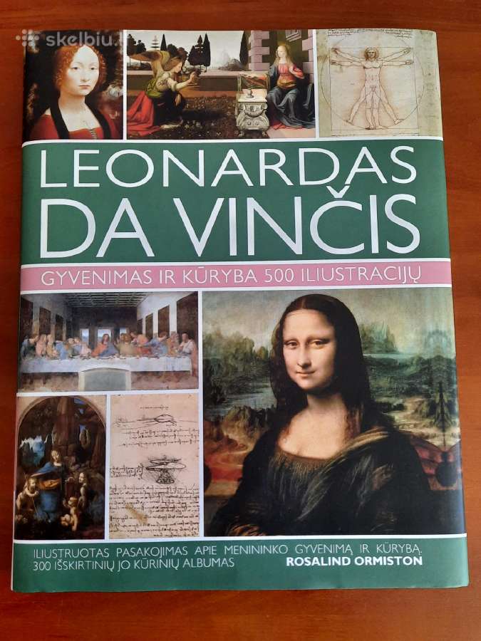 Leonardas da Vinčis. Gyvenimas ir kūryba.