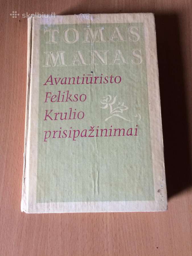 T. Manas. Avantiuristo F. Krulio prisipazinimai