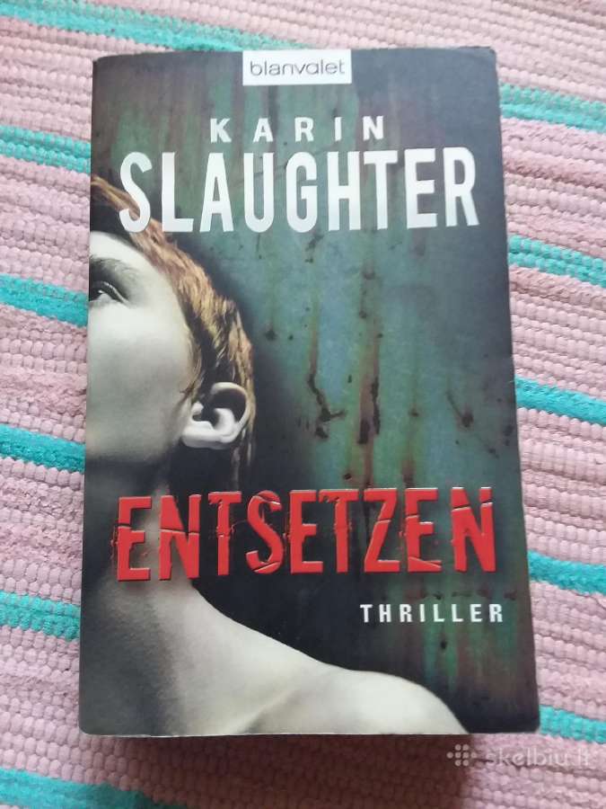 Entsetzen: Thriller Karin Slaughter