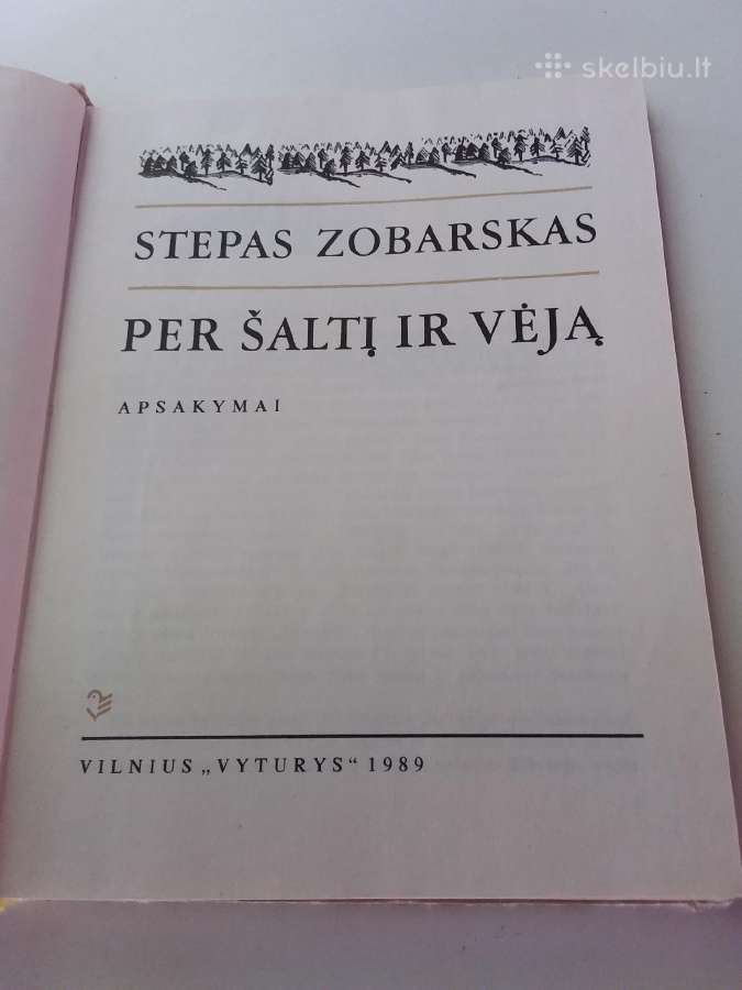 Per Šaltį Ir Vėją Stepas Zobarskas 1989 m. - nuotraukos Nr. 2