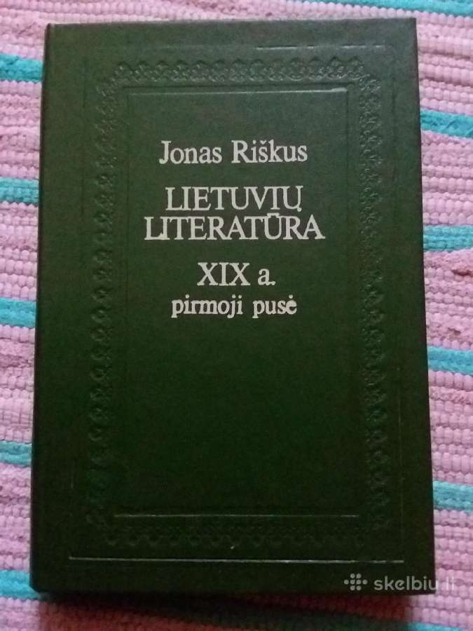 Lietuvių Literatūra XIX A. Pirmoji Pusė J. Riškus
