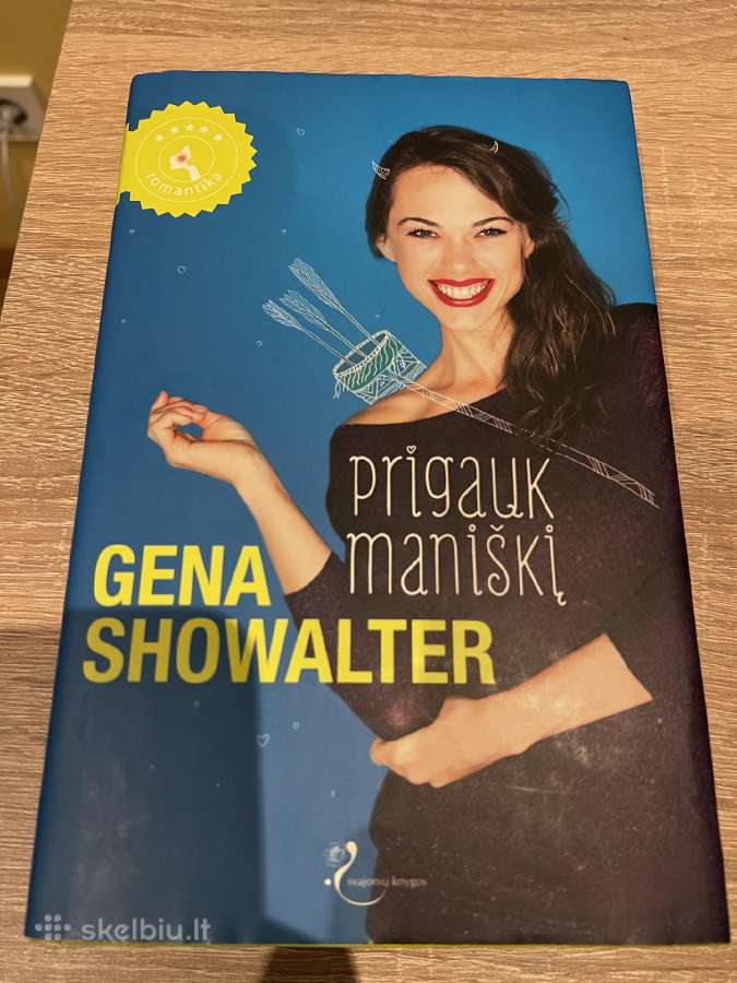 Gena Showalter Prigauk maniškį