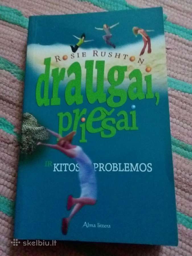 Draugai, Priešai Ir Kitos Problemos