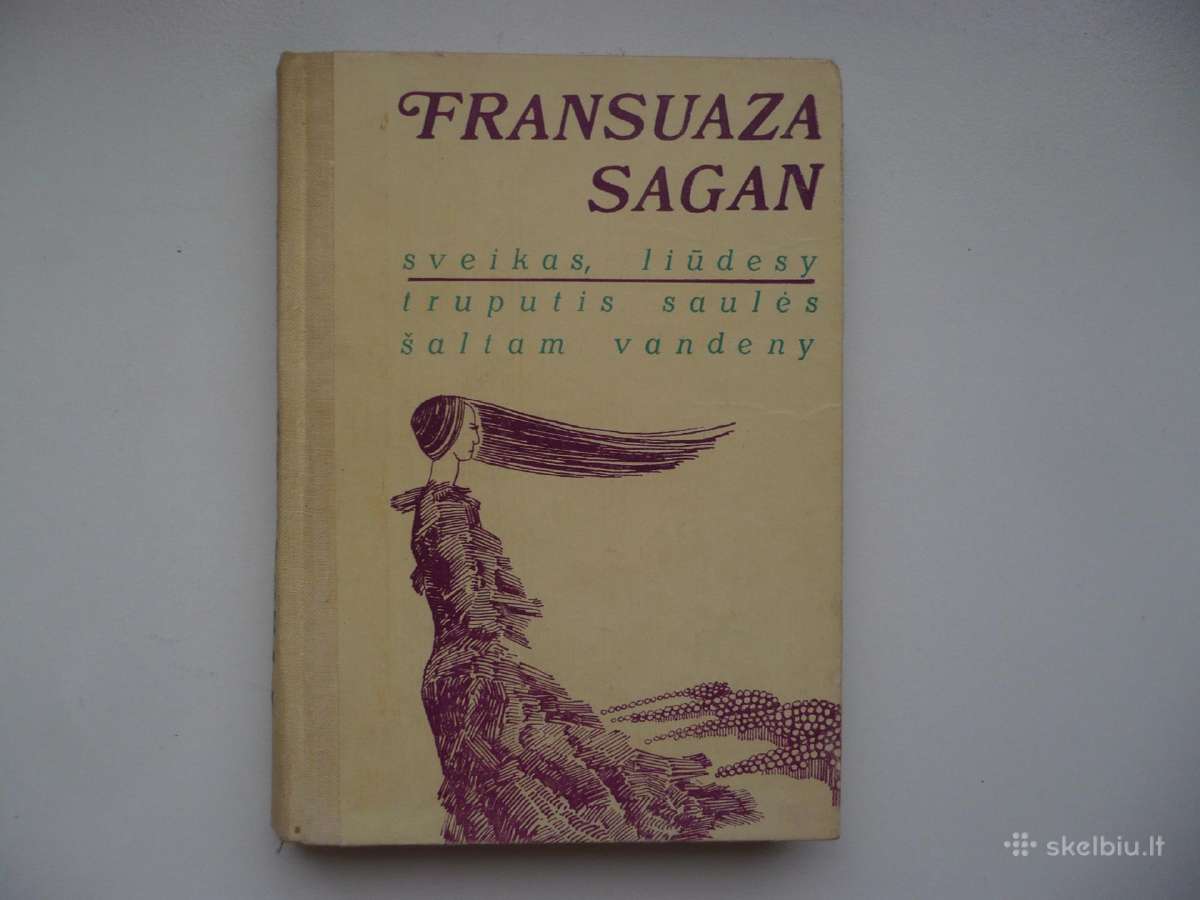 Sveikas, liūdesy. Truputis saulės šaltam vandeny