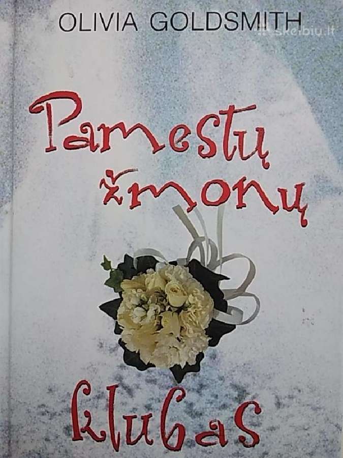 Olivia Goldsmith ''Pamestų Žmonų Klubas''