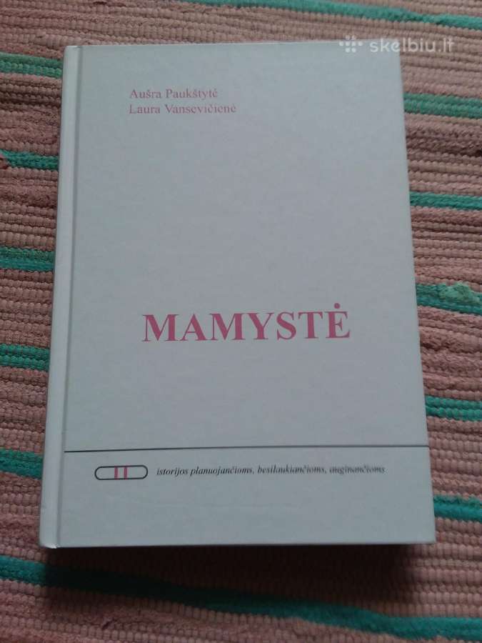 Aušra Paukštytė Laura Vansevičienė Mamystė