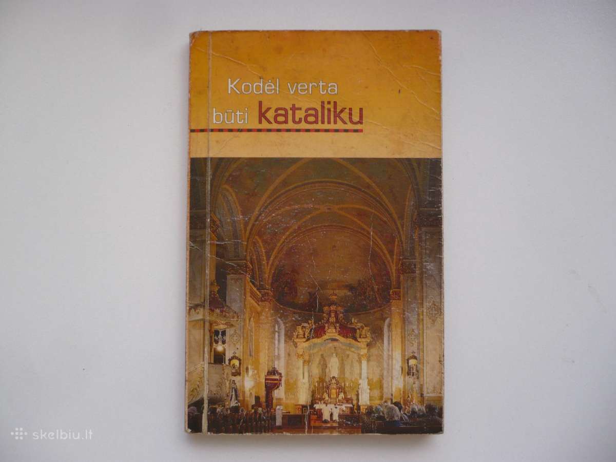 Kodėl verta būti kataliku