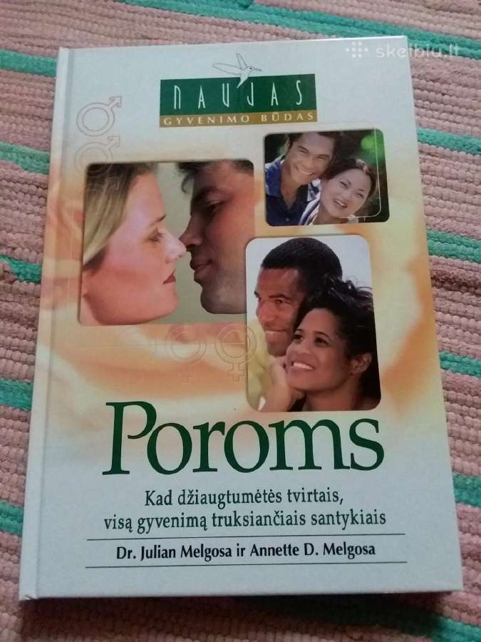 Poroms. Kad Džiaugtumėtės Tvirtais, Visą Gyvenimą