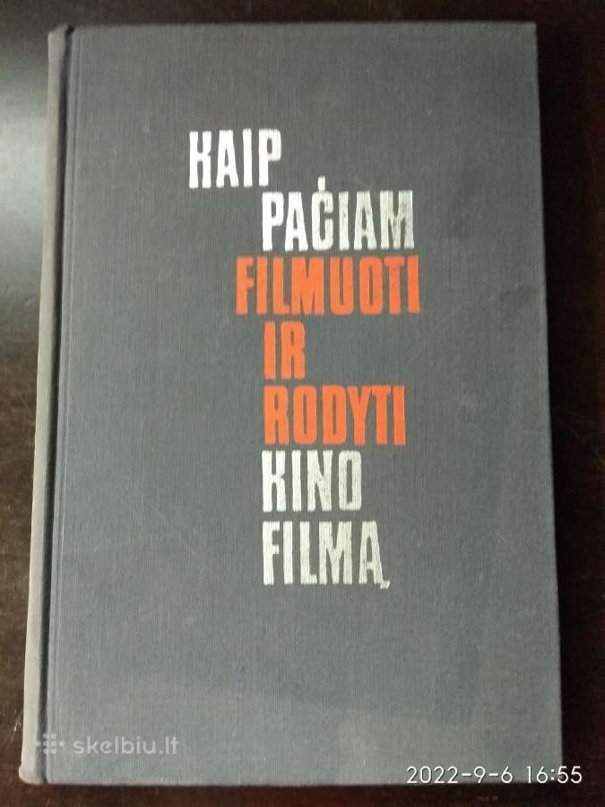 "Kaip pačiam filmuoti ir rodyti kino filmą "