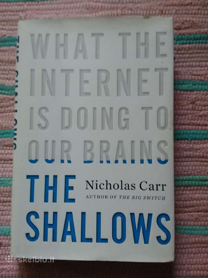 The Shallows: What the Internet Is Doing to Our Br