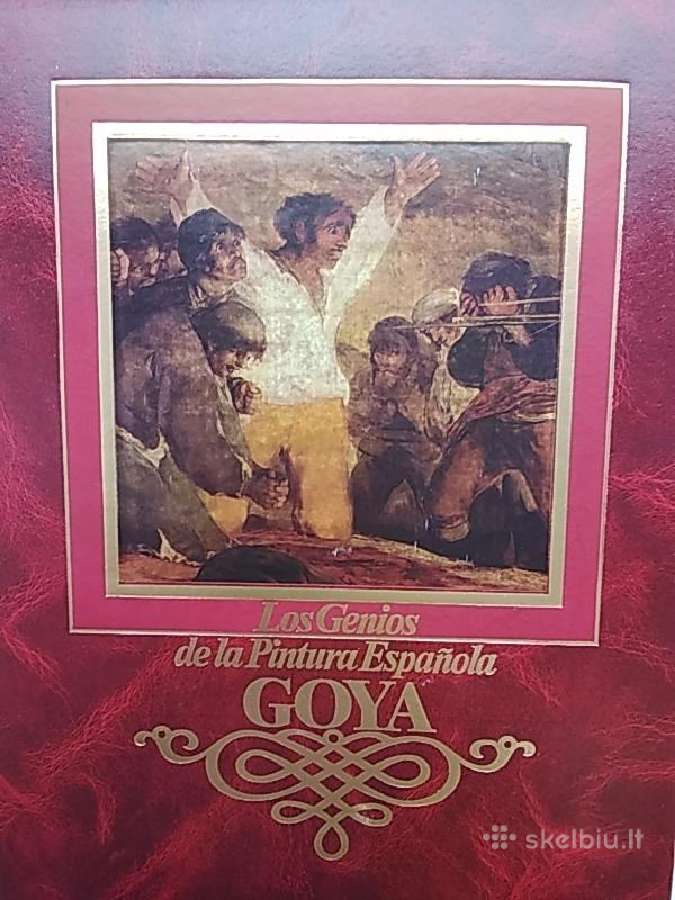 Los Genios de la Pintura Espanola. Goya