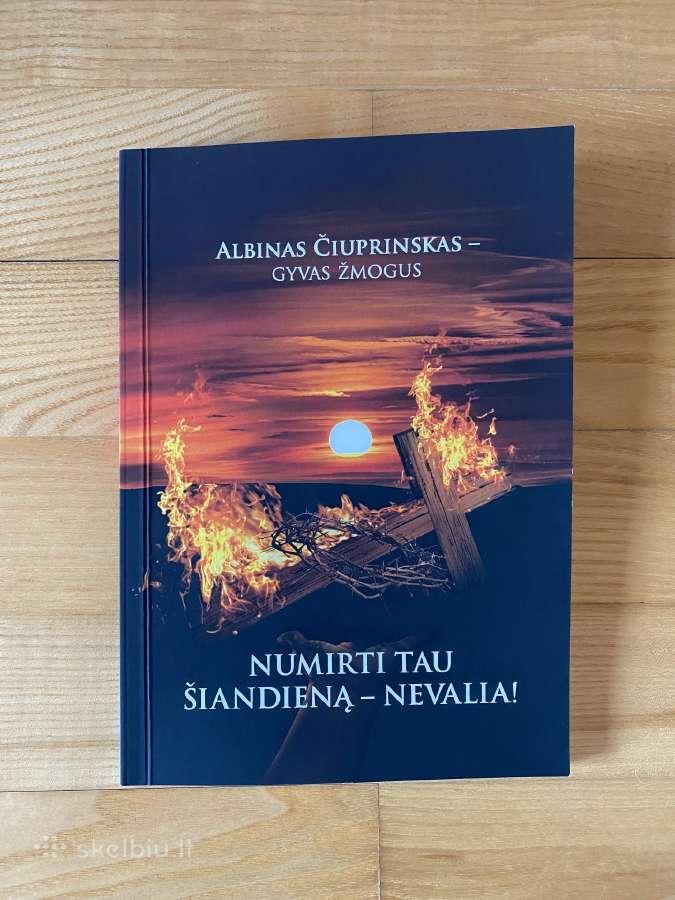 Albinas Čiuprinskas Numirti tau šiandieną - nevali