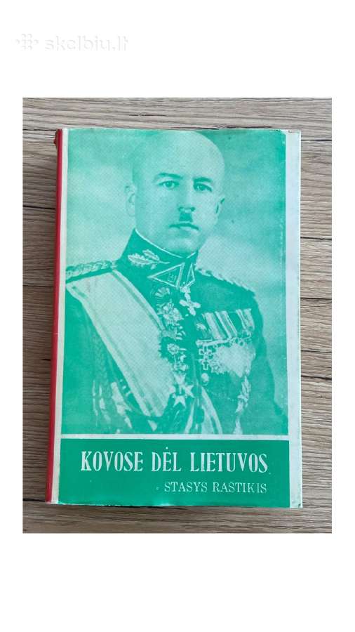 Kovose dėl Lietuvos (I tomas)