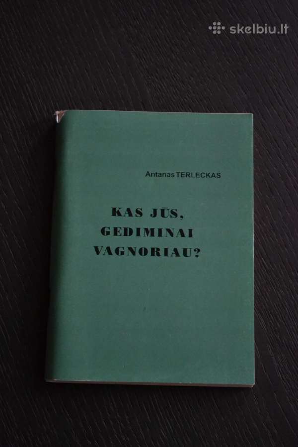 A. Terleckas Kas jūs, Gediminai Vagnoriau?