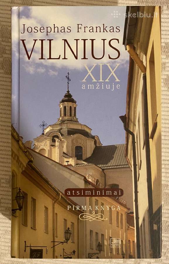 Vilnius - XIX amžiuje: atsiminimai