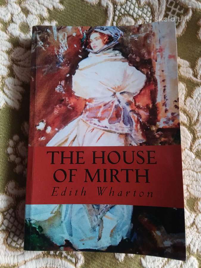 Edith Wharton, The House of Mirth, 2013 m.