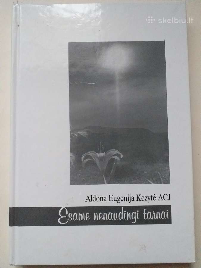 A. Kezytė. Esame nenaudingi tarnai
