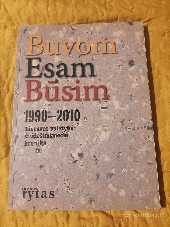 Buvom. Esam. Būsim. 1990-2010