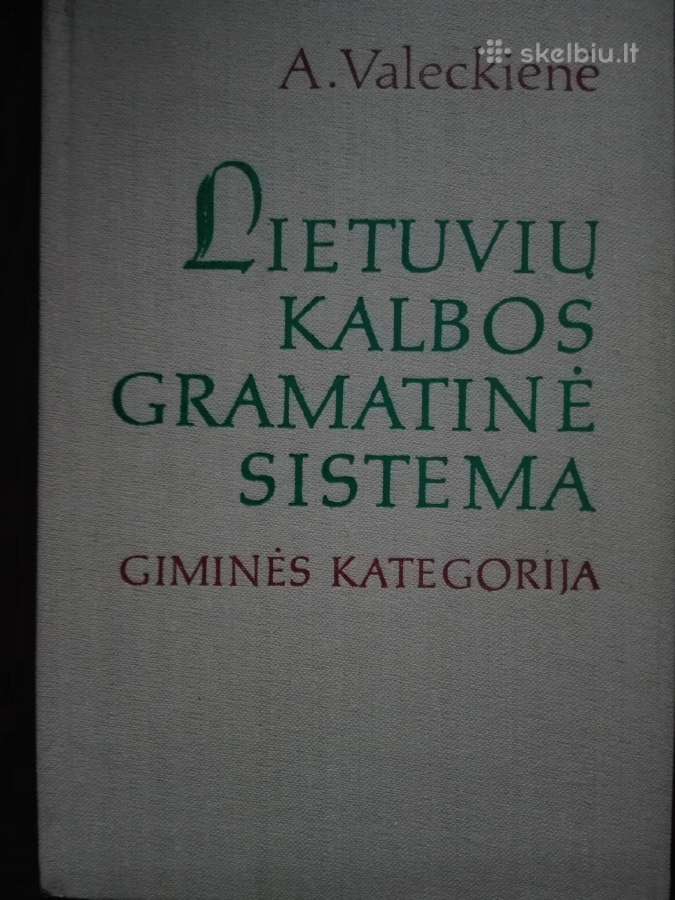 Valeckienė A. Lietuvos Kalbos Gramatinė Sistema