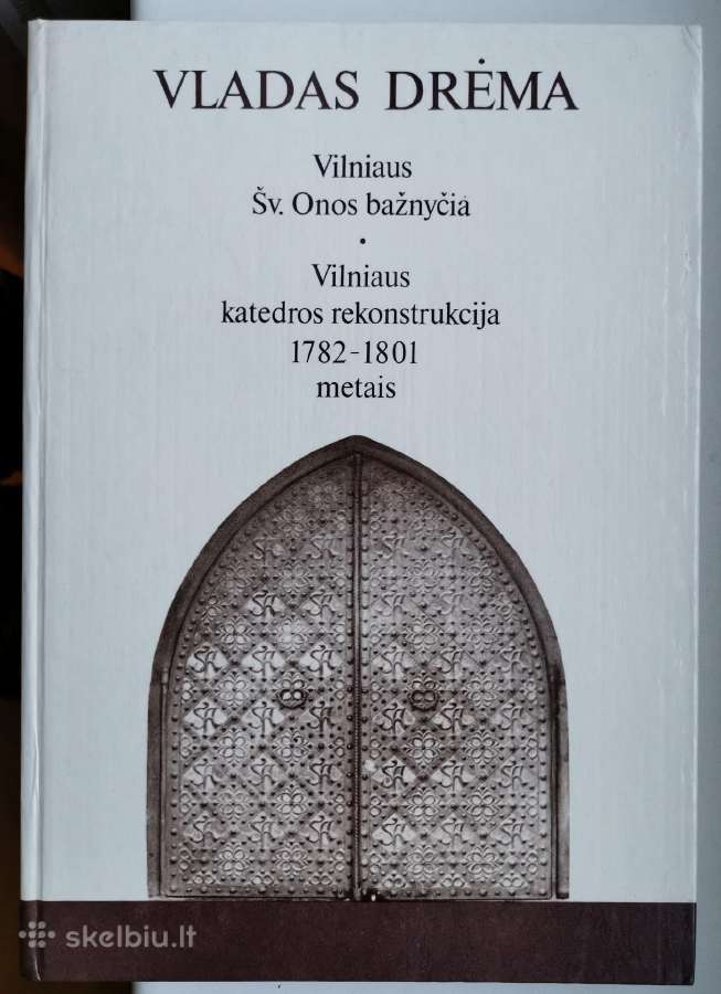 Vilniaus Onos baznycia ,Vilniaus Katedros rekonst.