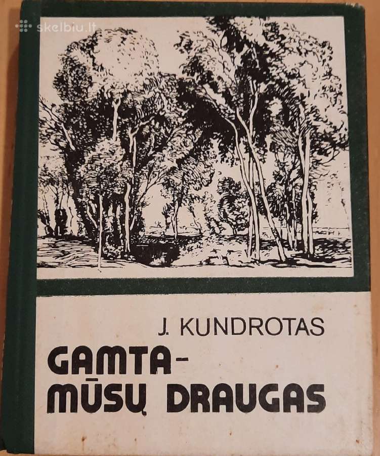 267. Gamta Mūsų Draugas Kundrotas J.