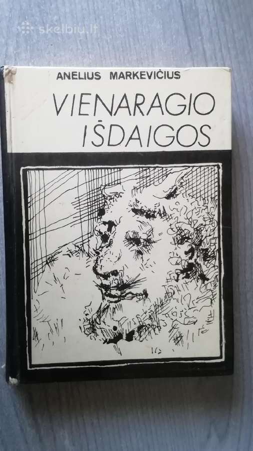 Vienaragio išdaigos. Sakmė - Markevičius Anelius