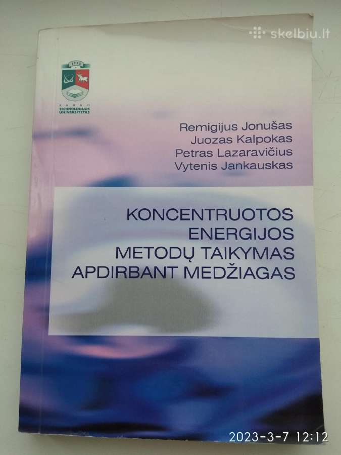 Koncentruotos energijos taikymas apdirbant medziag