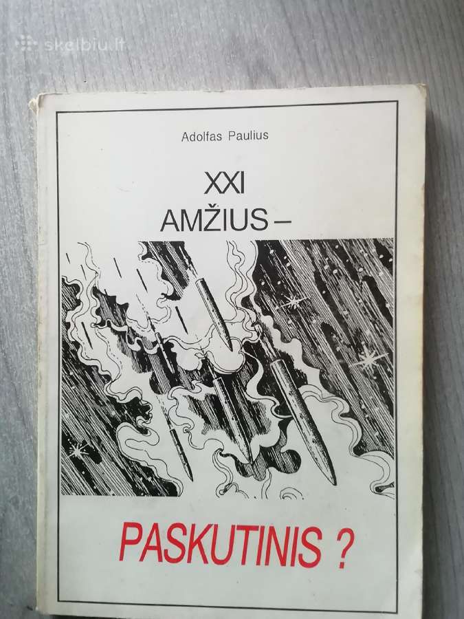 XXI amžius – paskutinis? – Adolfas Paulius