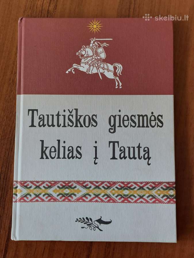 Knyga - Tautiškos giesmės kelias į Tautą .