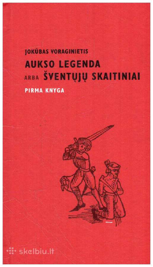 Jokūbas Voraginietis. Aukso legenda (pirma knyga)