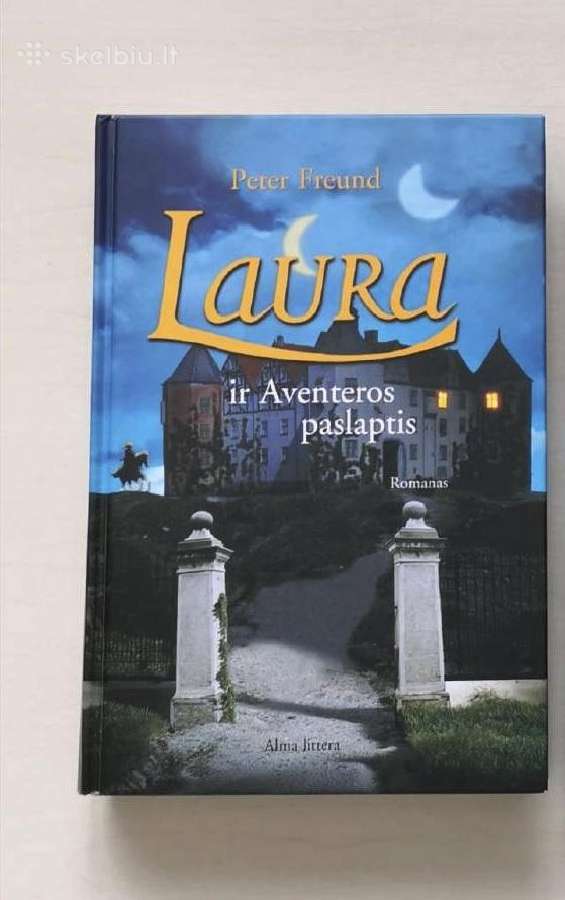 Peter Freund "Laura ir Aventeros paslaptis"