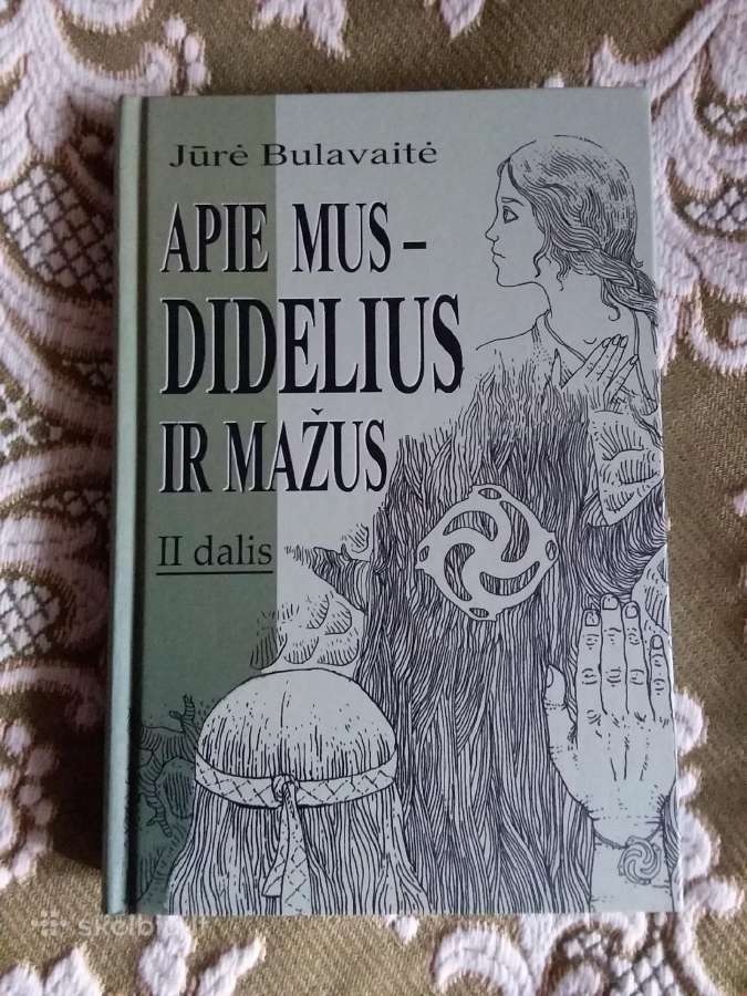 Jūrė Bulavaitė Apie Mus - Didelius Ir Mažus. II D