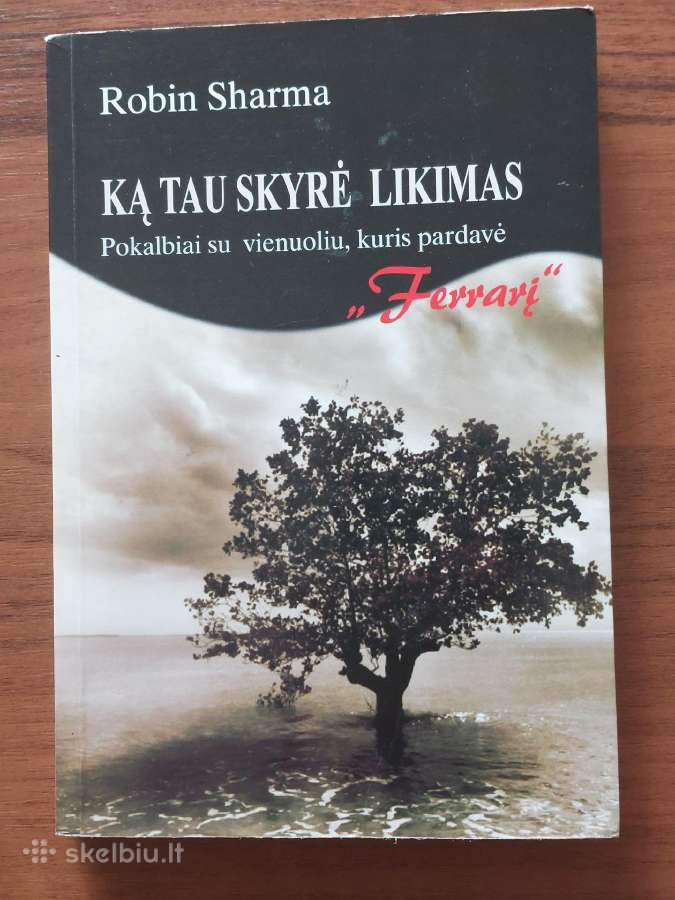 Robin Sharma - Ką Tau skyrė likimas .