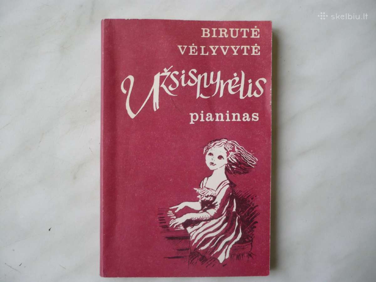 B.vėlyvytė - Užsispyrėlis pianinas
