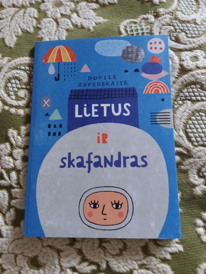 Lietus Ir Skafandras Dovilė Zavedskaitė 2019 m.
