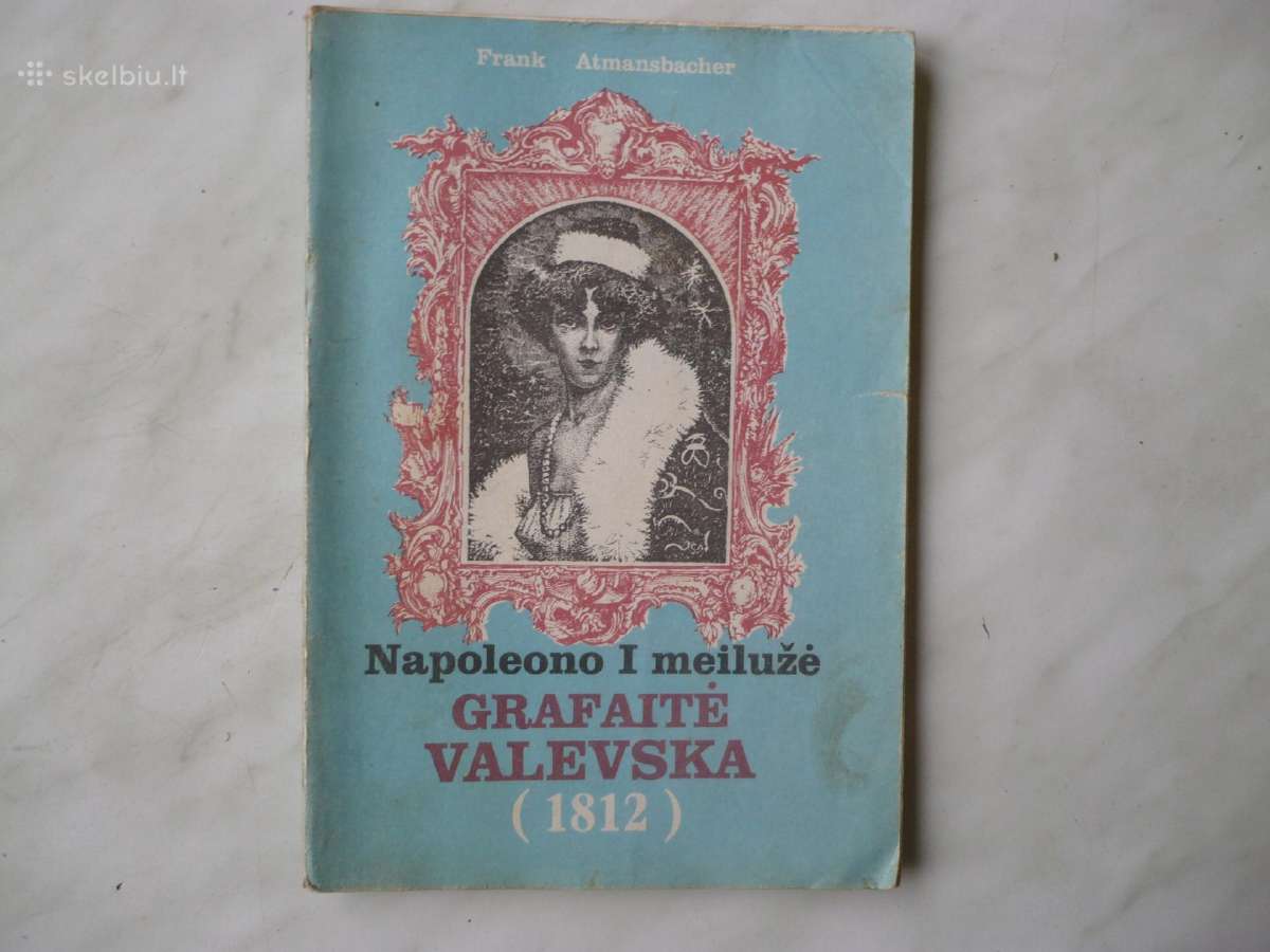 F. Atmansbacher - Napoleono I meilužė Grafaitė