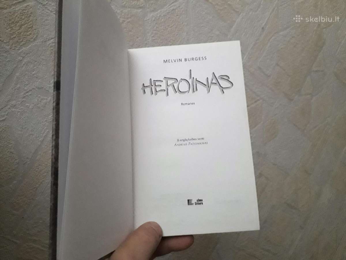 Melvin Burgess "Heroinas" 2002 metai - nuotraukos Nr. 3