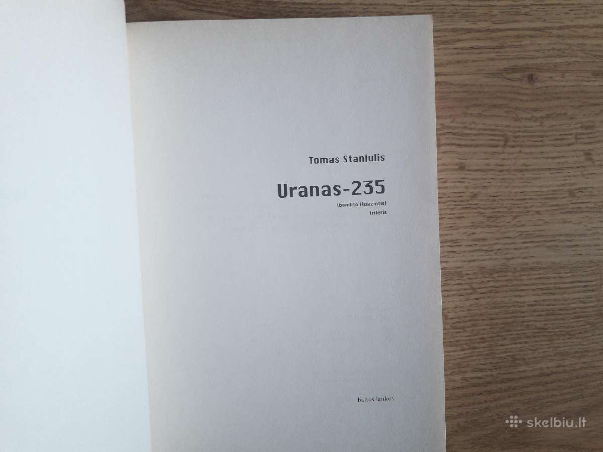 Tomas Staniulis " Uranas-235" 2004 metai. - nuotraukos Nr. 2