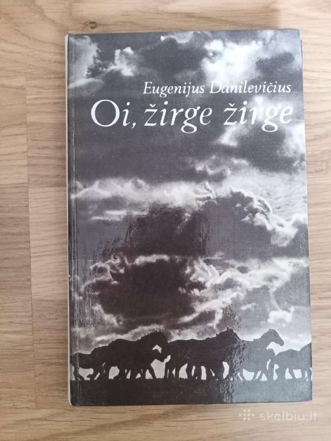 Eugenijus Danilevičius "Oi, žirge žirge"