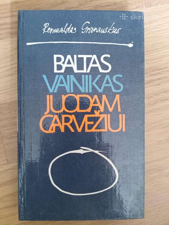 R. Granauskas "Baltas vainikas juodam garvežiui"