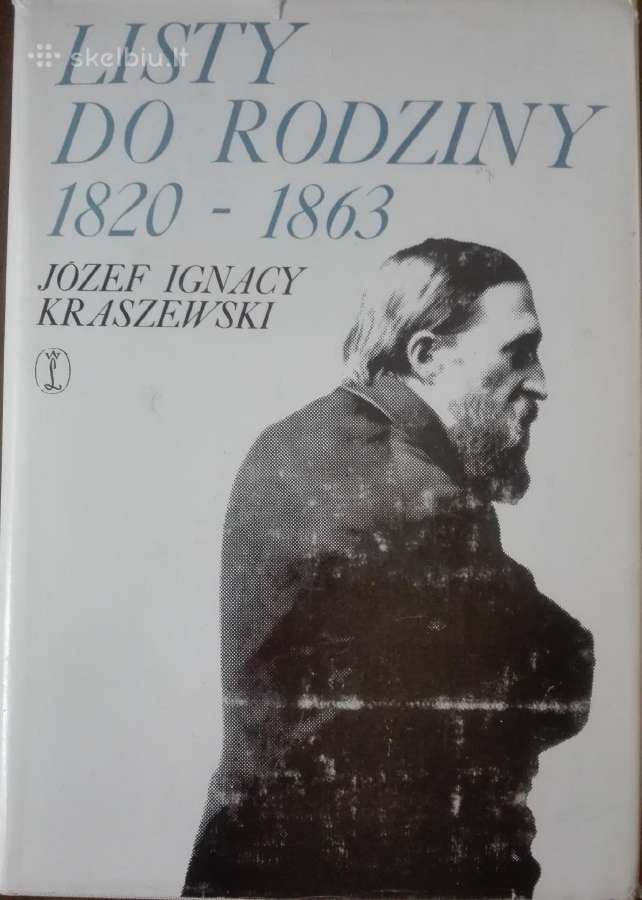 521. Kraszewski J. I. Listy Do Rodziny 1820-1863