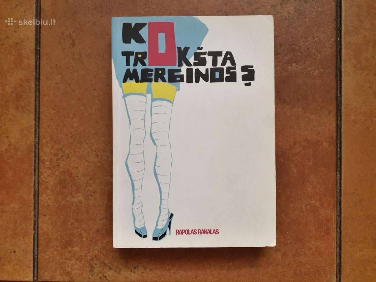 Rapolas Rakalas "Ko trokšta merginos" 2009 m.